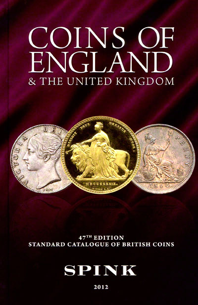 2012 Spink' Standard Catalogue of British Coins