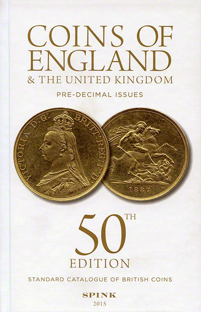 2015 Spink' Pre-Decimal Catalogue of British Coins