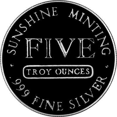 Reverse of Sunshine Minting Five Ounce Silver Bullion Round